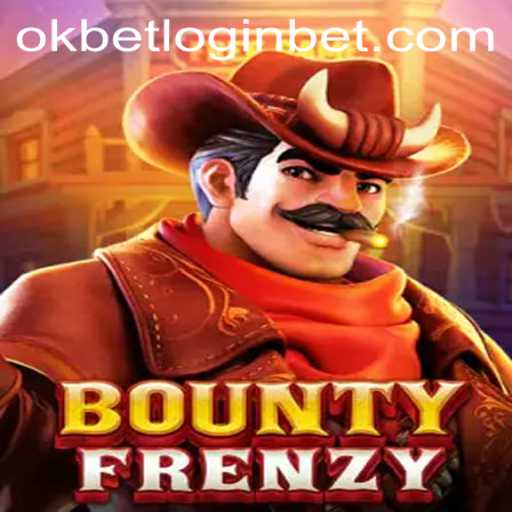 Exploring the Thrills of BountyFrenzy and the Okbet Login Experience