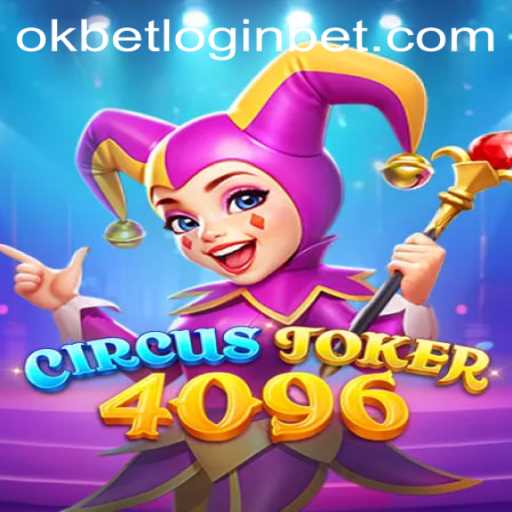 Experience the Thrills of CircusJoker4096 and Master the Okbet Login