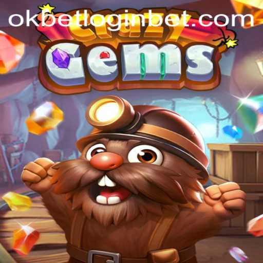 CrazyGems: An Exciting Adventure Awaits with Okbet Login