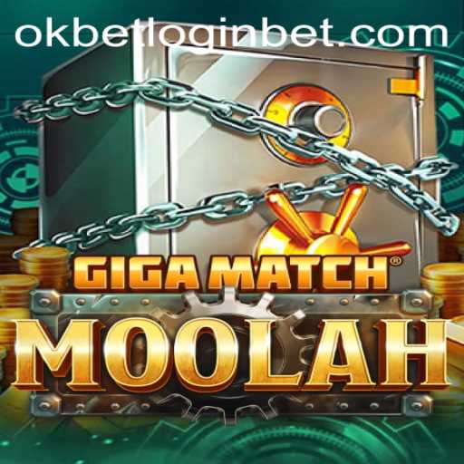 GigaMatchMoolah: A Comprehensive Dive into the Game and Okbet Login