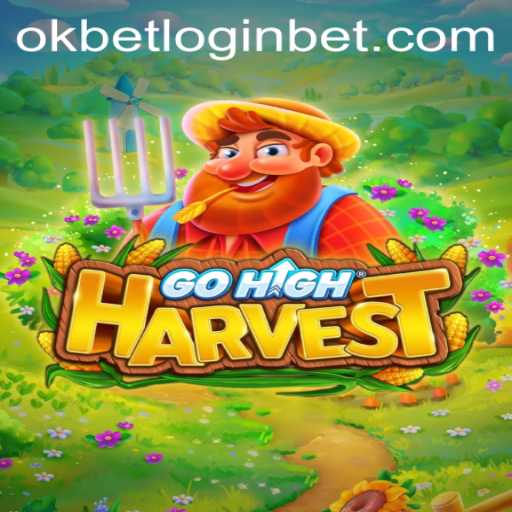 Discover the Exciting World of GoHighHarvest with Okbet Login