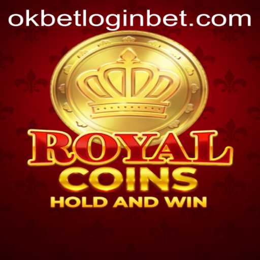 The Adventure of RoyalCoins and the Buzz Around Okbet Login